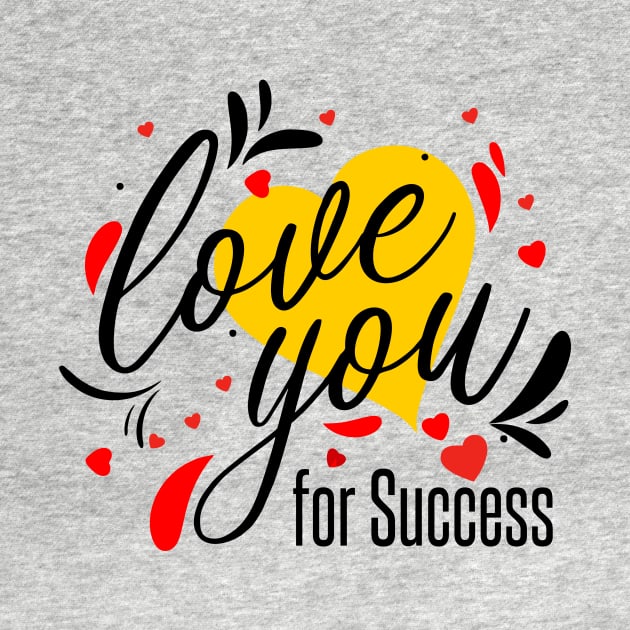 Love You For Success by jampelabs